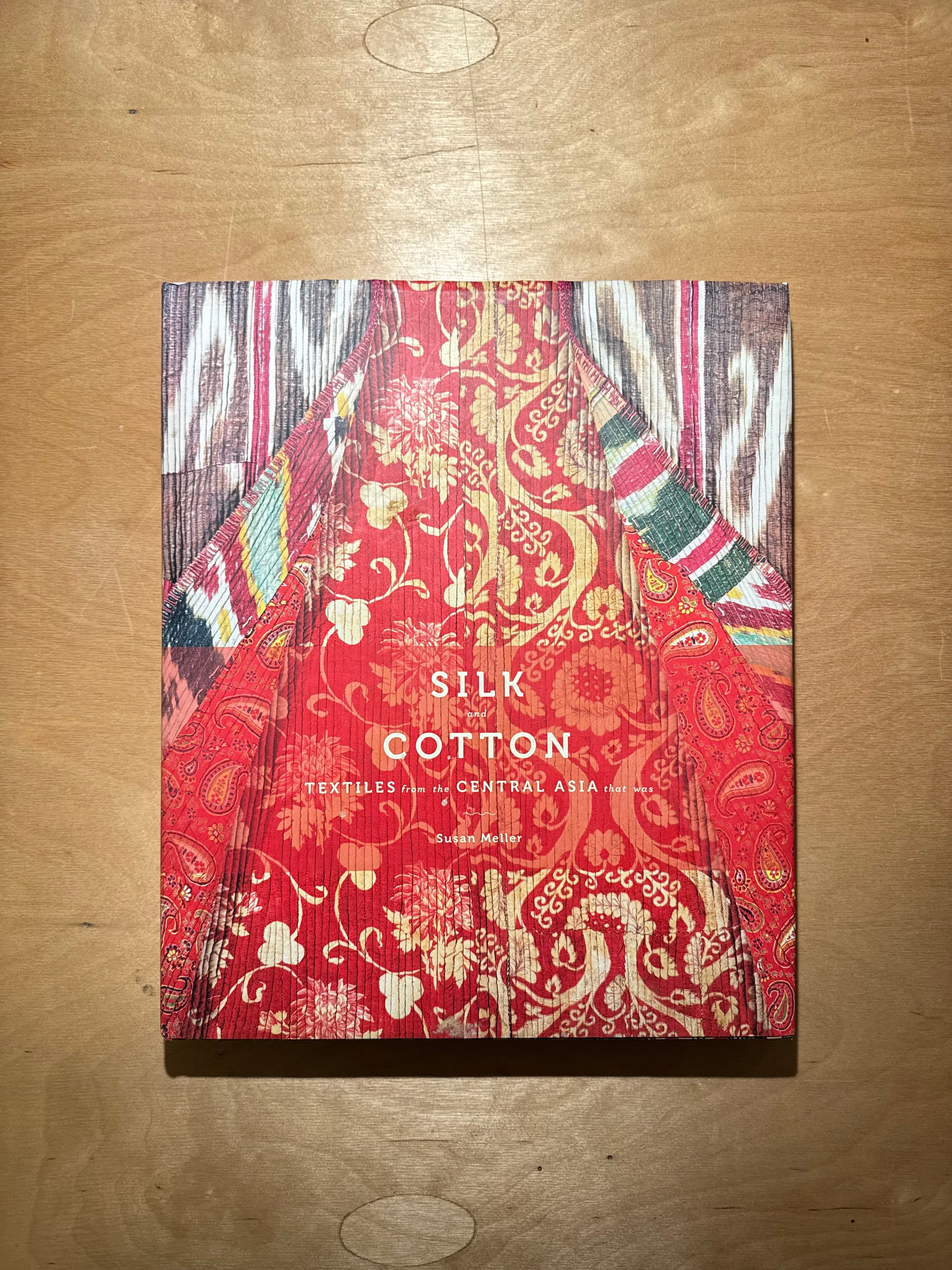 Susan Meller: Silk and Cotton: Textiles from the Central Asia That Was