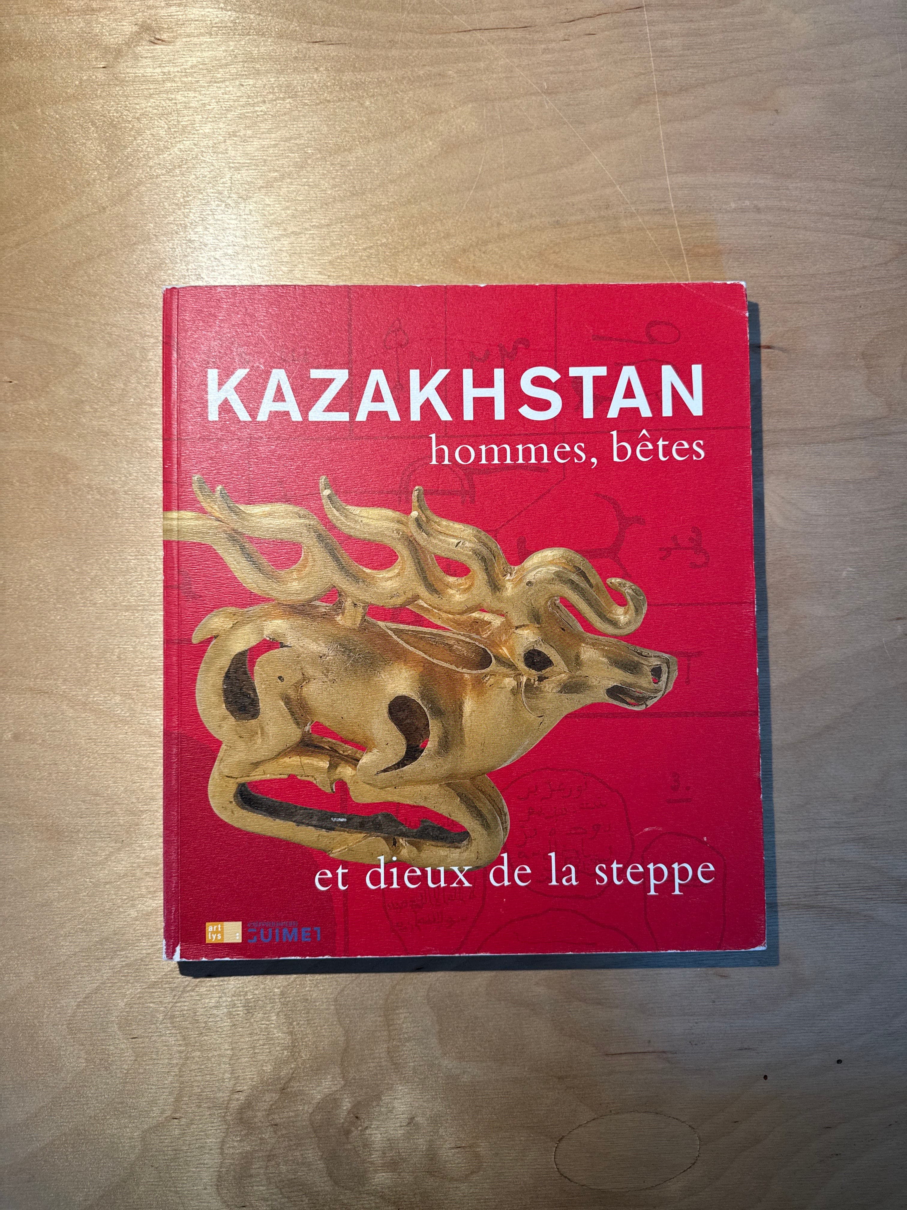 Kazakhstan: Hommes, bêtes et dieux de la steppe