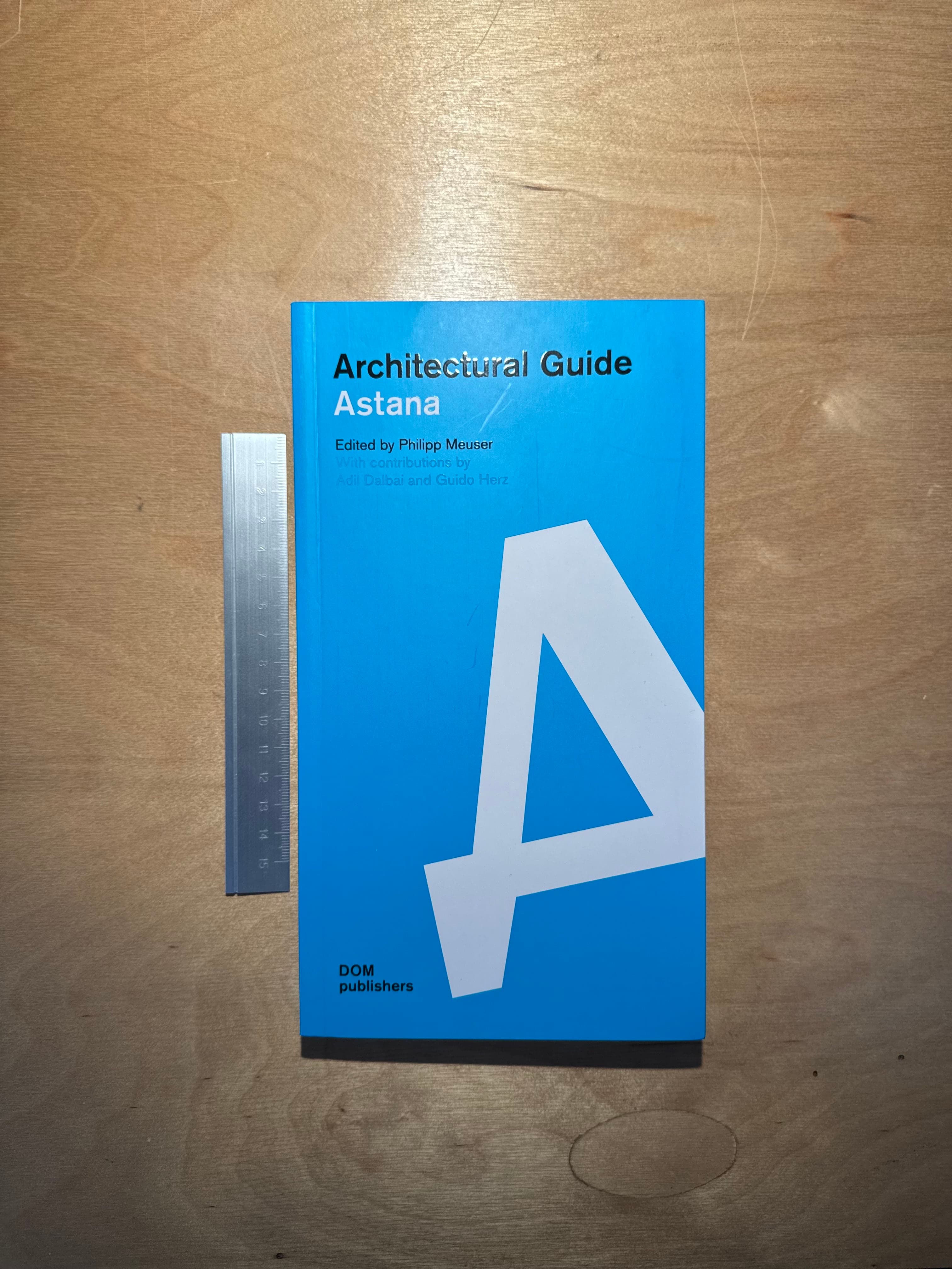 Astana: Architectural Guide