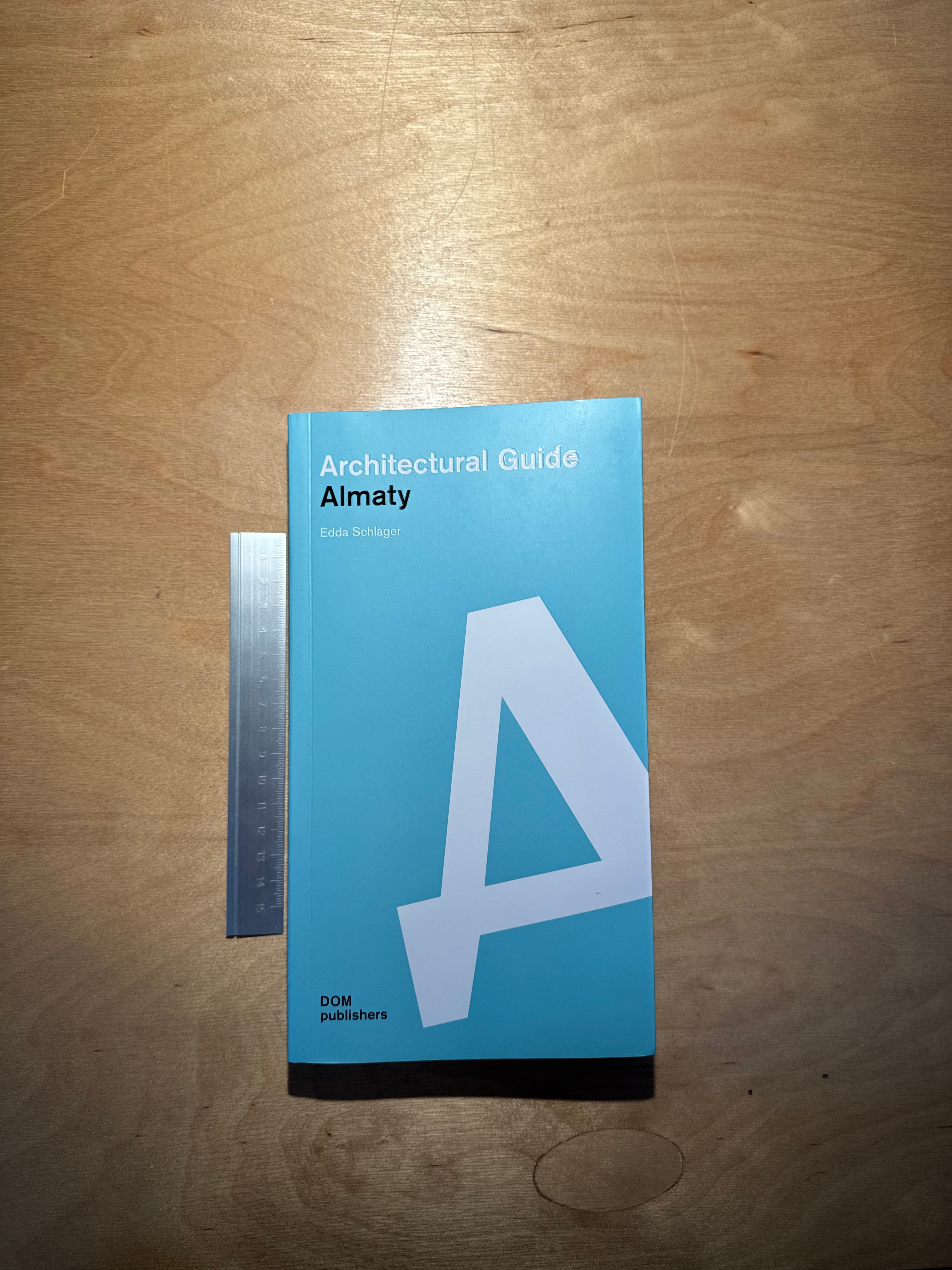 Almaty: Architectural Guide