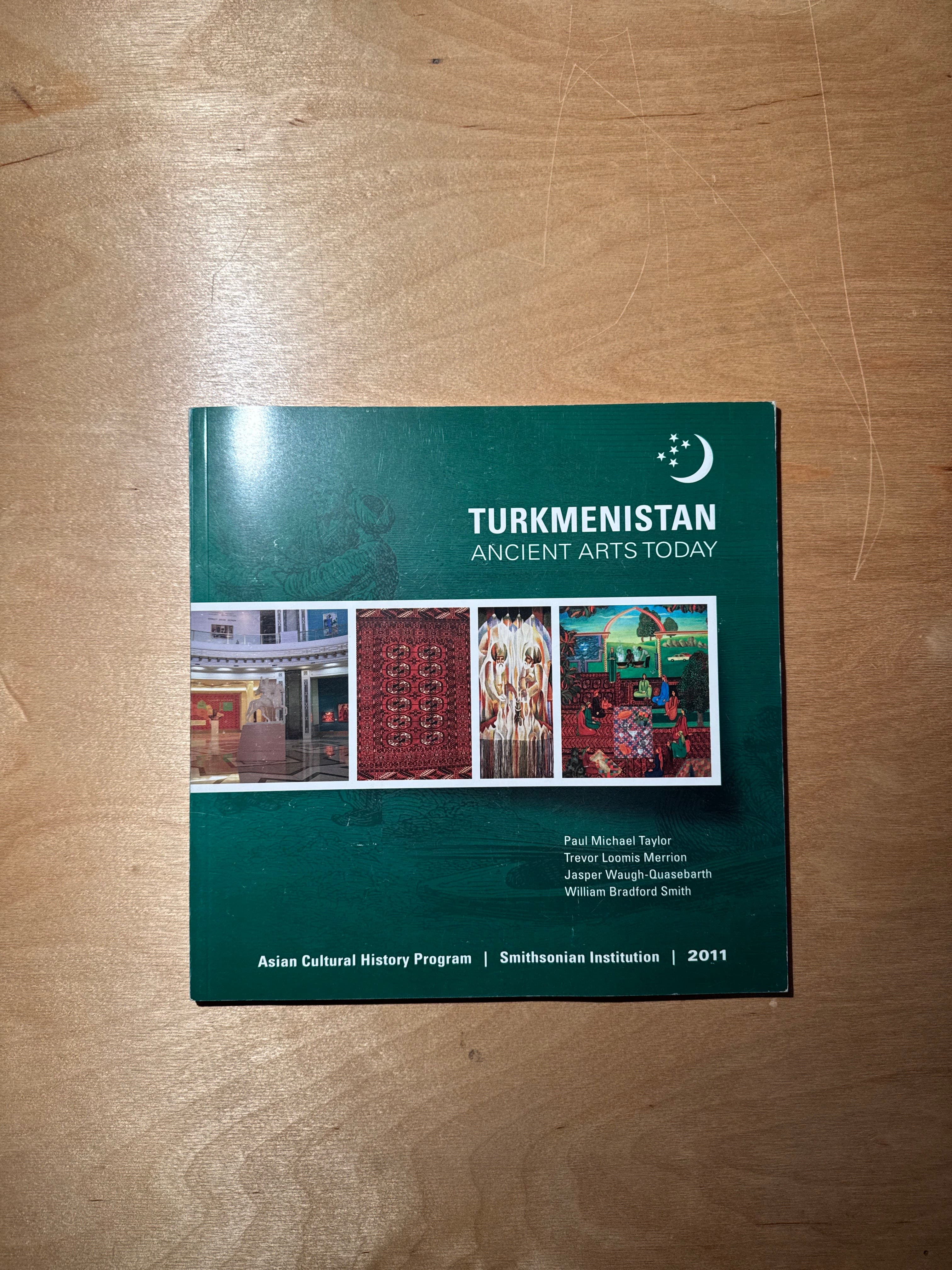 Turkmenistan: Ancient Arts Today